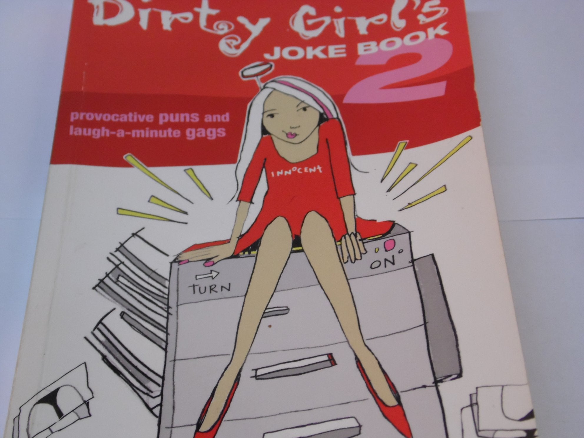 DIRTY GIRL'S JOKE BOOK 2 ING (The Dirty Girl's Joke Book 2: Provocative Puns and Laugh-a-minute Gags) Humour & Satire