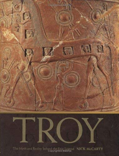 Troy: The Myth and Reality Behind the World's Epic Legend Books