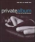 Private Album: How to Take Your Own Nude Photographs Photography
