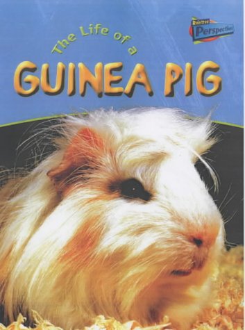 The Life of a Guinea Pig (Raintree perspectives) Non-fiction