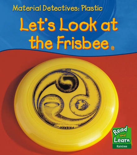 Plastic: Let's Look at a Frisbee (Material Detectives) Business & Technology