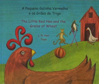 The Little Red Hen and the Grains of Wheat in Portuguese and English book