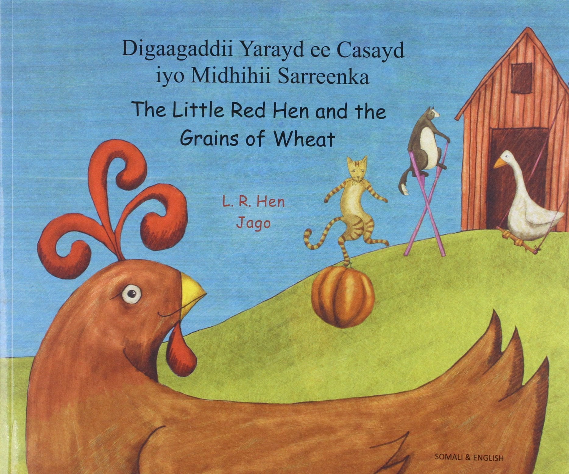 Th Little Red Hen and the Grains of Wheat in Somali and English Fairy Tales & Legends