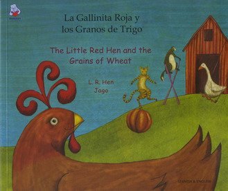 The Little Red Hen and the Grains of Wheat in Spanish and English Fairy Tales & Legends