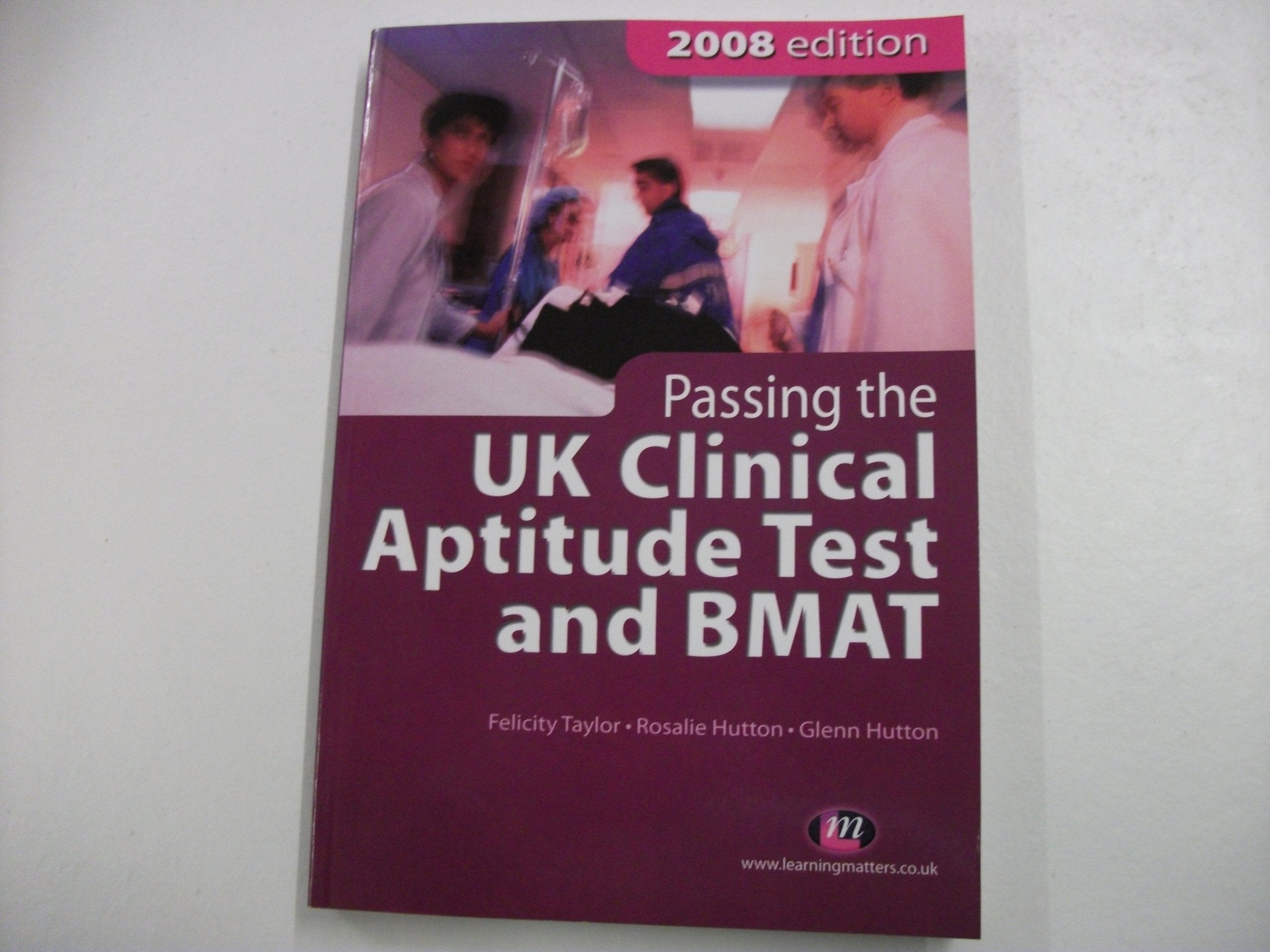 Passing the UK Clinical Aptitude Test and BMAT 2008 (Student Guides to University Entrance Series) Medicine
