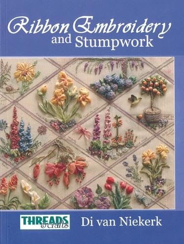 The Treads & Crafts book of Ribbon Embroidery and Stumpwork (Threads & Crafts) Hobbies & Crafts