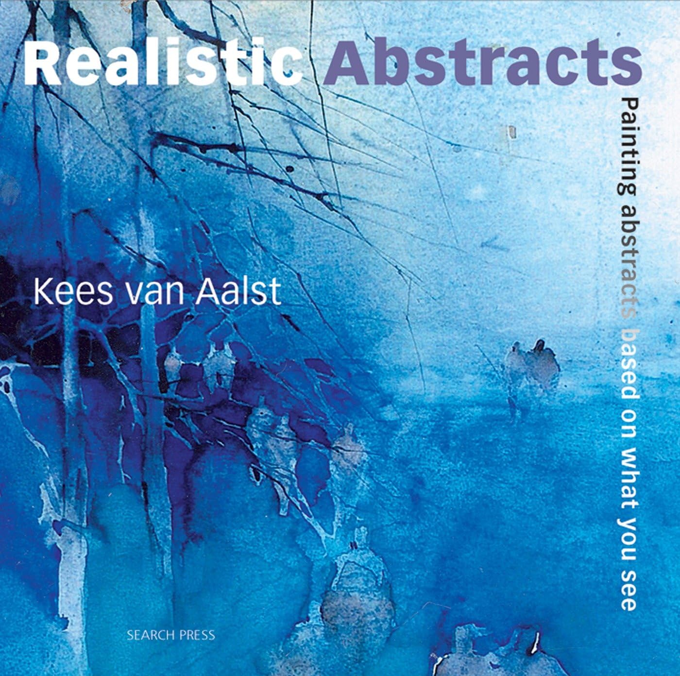 Realistic Abstracts: Painting Abstracts Based on What You See Film, Art & Culture