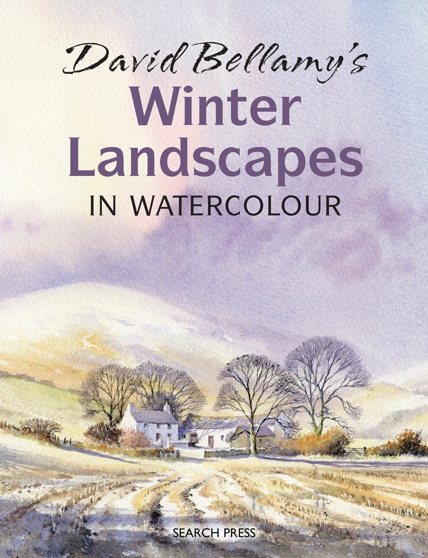 David Bellamy's Winter Landscapes: in Watercolour Social Sciences