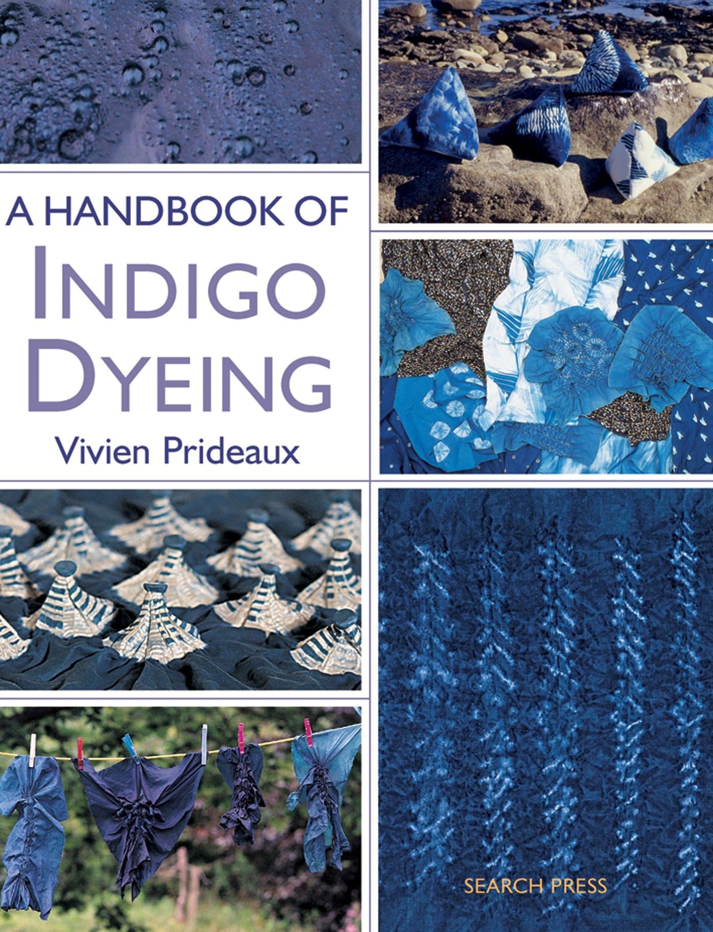 A Handbook of Indigo Dyeing: Re-Issue Hobbies & Crafts