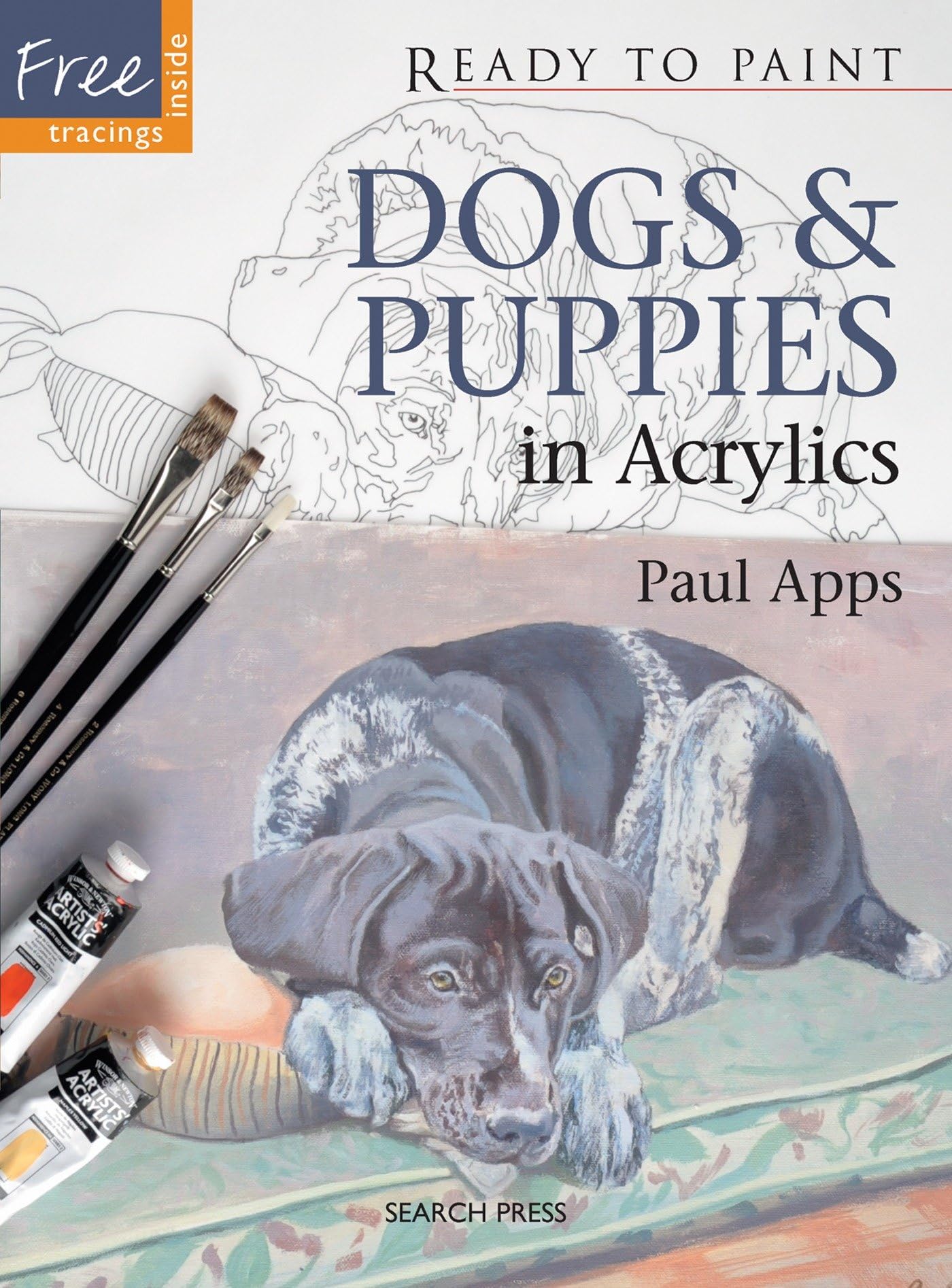 Dogs & Puppies in Acrylics (Ready to Paint) Social Sciences