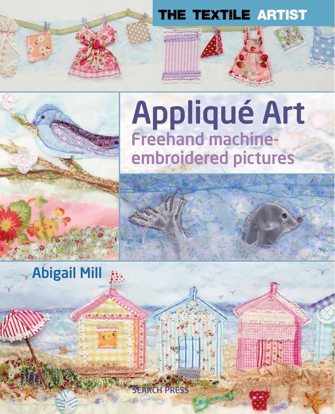 Applique Art: Freehand Machine-Embroidered Pictures (Textile Artist) Hobbies & Crafts