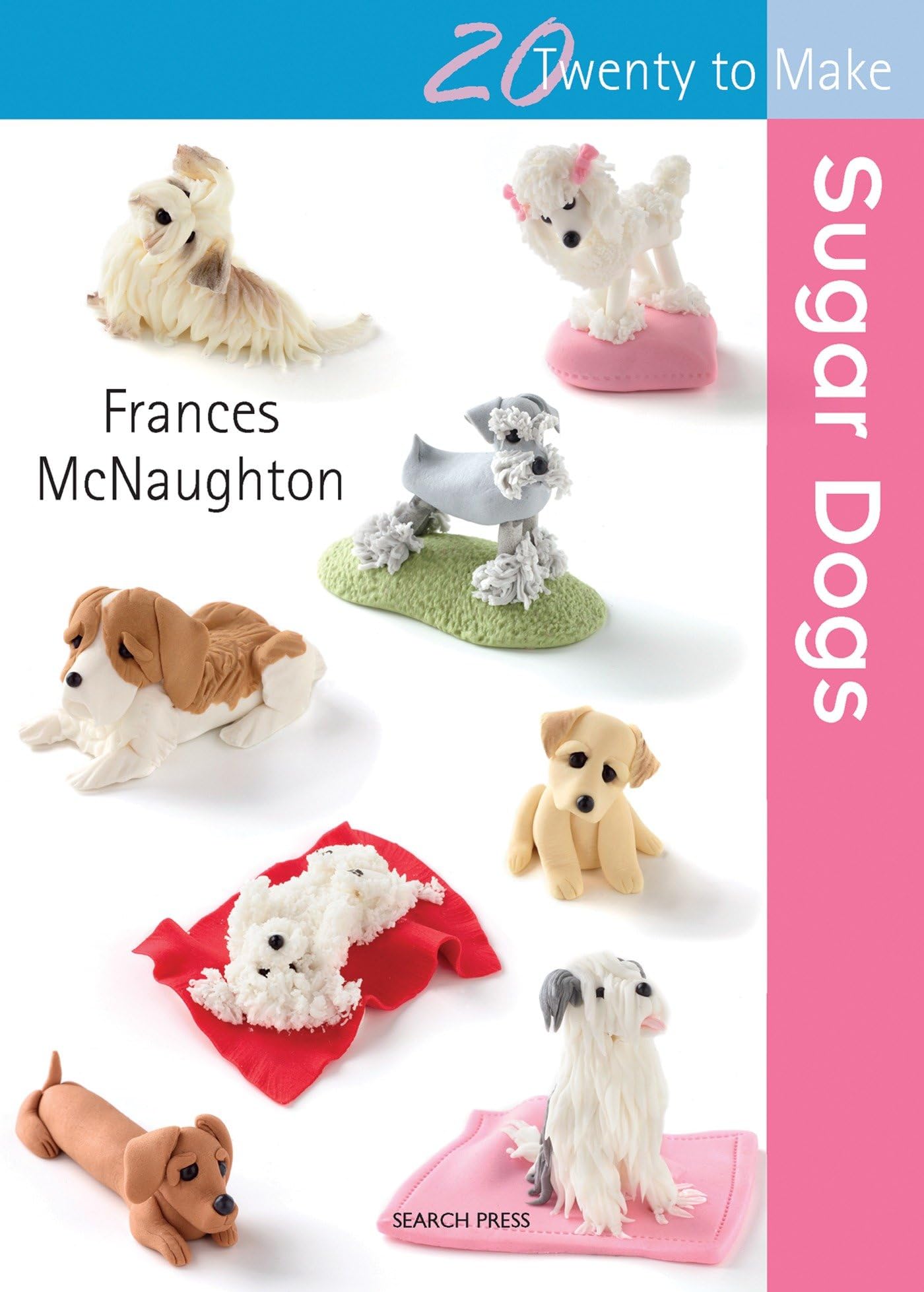 McNaughton, F: Twenty to Make: Sugar Dogs book