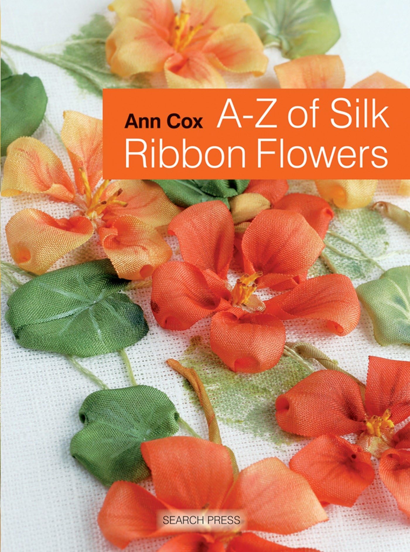 A-Z of Silk Ribbon Flowers book