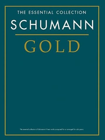 Schumann Gold: The Essential Collection (Gold Series) Sheet Music