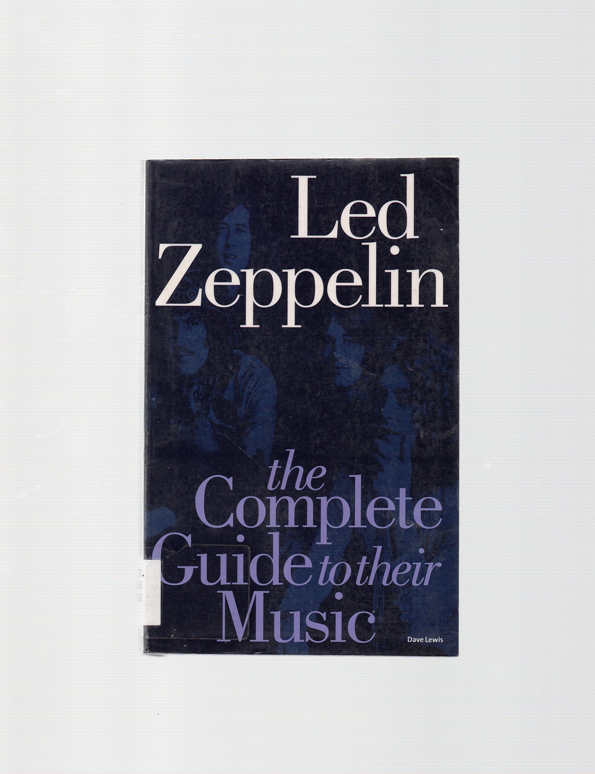 Led Zeppelin, The Complete Guide to their Music (Complete Guide to the Music Of. . .) Arts & Music