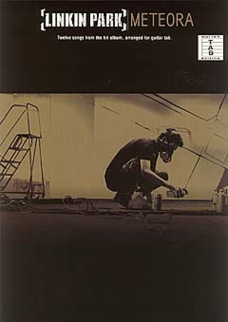 Linkin Park - Meteora Gitarre Solo TAB Songbook mit vollständigen Gitarrentranskriptionen des Albums für E Gitarre | Noten TAB Akkorde Texte und Tunings | Rock und Nu Metal Repertoire für Gitarristen Sheet Music