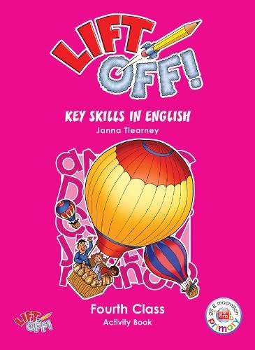 Lift Off Key Skills In English 4th Class Reading Aloud & Learning to Read