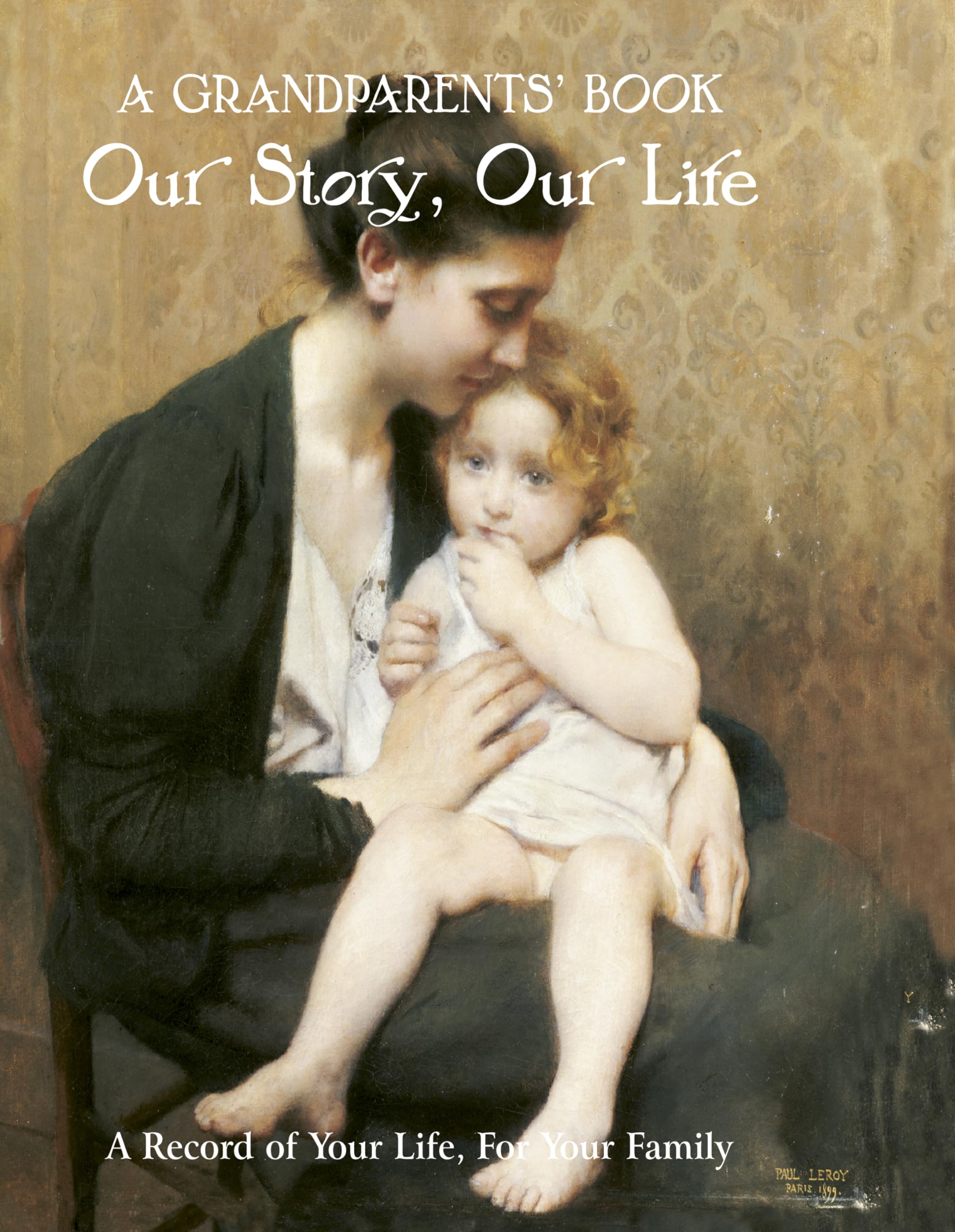 Grandparent’s Book: Our Story, Our Life book