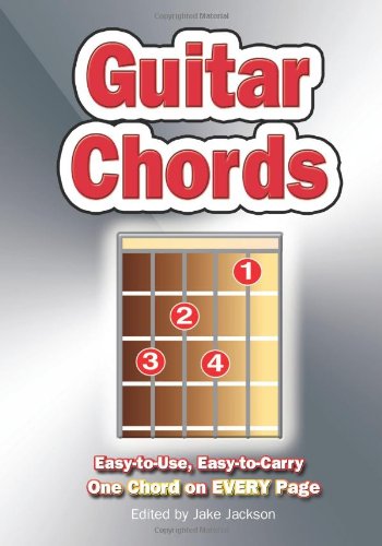 Guitar Chords: Easy-to-use, Easy-to-carry. One Chord on EVERY Page Arts & Music