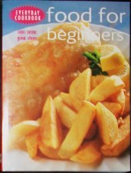 Food for Beginners (Everyday Cookbook) Series Editor: Gina Steer Books