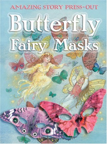 Butterfly Fairy Masks (Press-out & Play) Fairy Tales & Legends