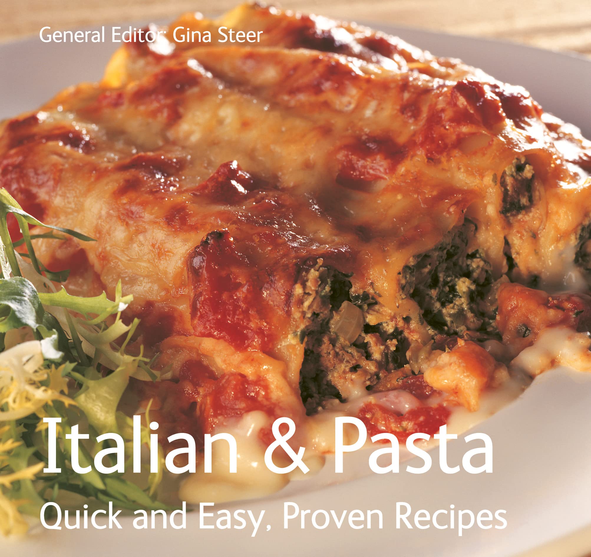 Italian & Pasta: Quick & Easy, Proven Recipes (Quick and Easy, Proven Recipes) Leisure, Home & Garden