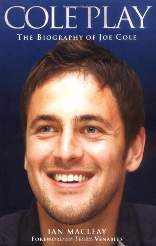 Cole Play: The Biography of Joe Cole Sports