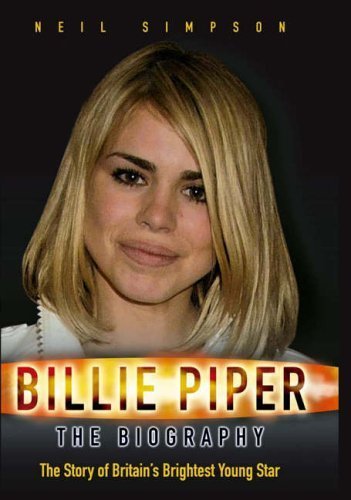 Billie Piper: The Biography: The Story of Britain's Brightest Young Star Social Sciences
