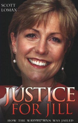 Justice for Jill: How the Wrong Man Was Jailed for the Murder of Jill Dando Social Sciences