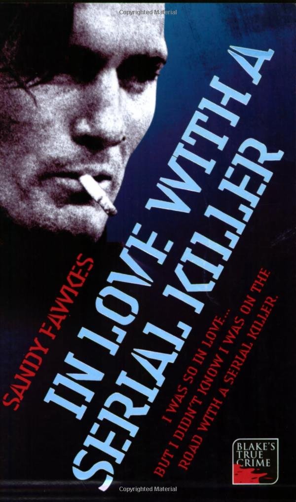 In Love With a Serial Killer: I Was So in Love... but Didn't Know I Was on the Road With a Serial Killer book