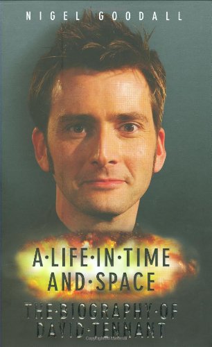 A Life in Time and Space: The Biography of David Tennant book