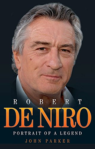 Robert De Niro: Portrait of a Legend Art & Literature