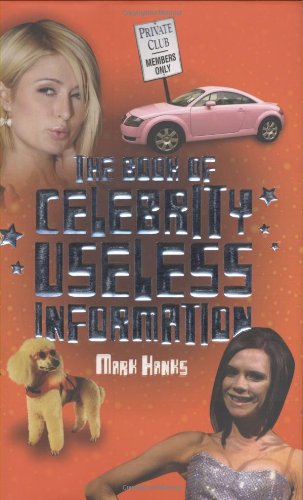 The Book of Celebrity Useless Information Humour & Satire