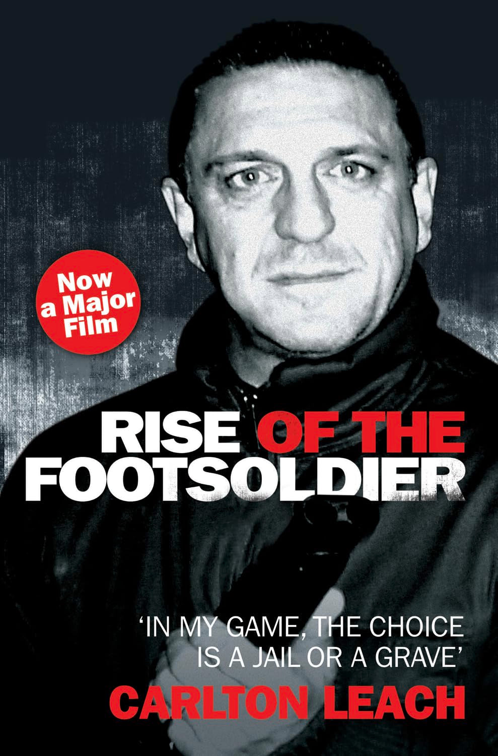 Rise of the Footsoldier - In My Game, The Choice is a Jail or a Grave book