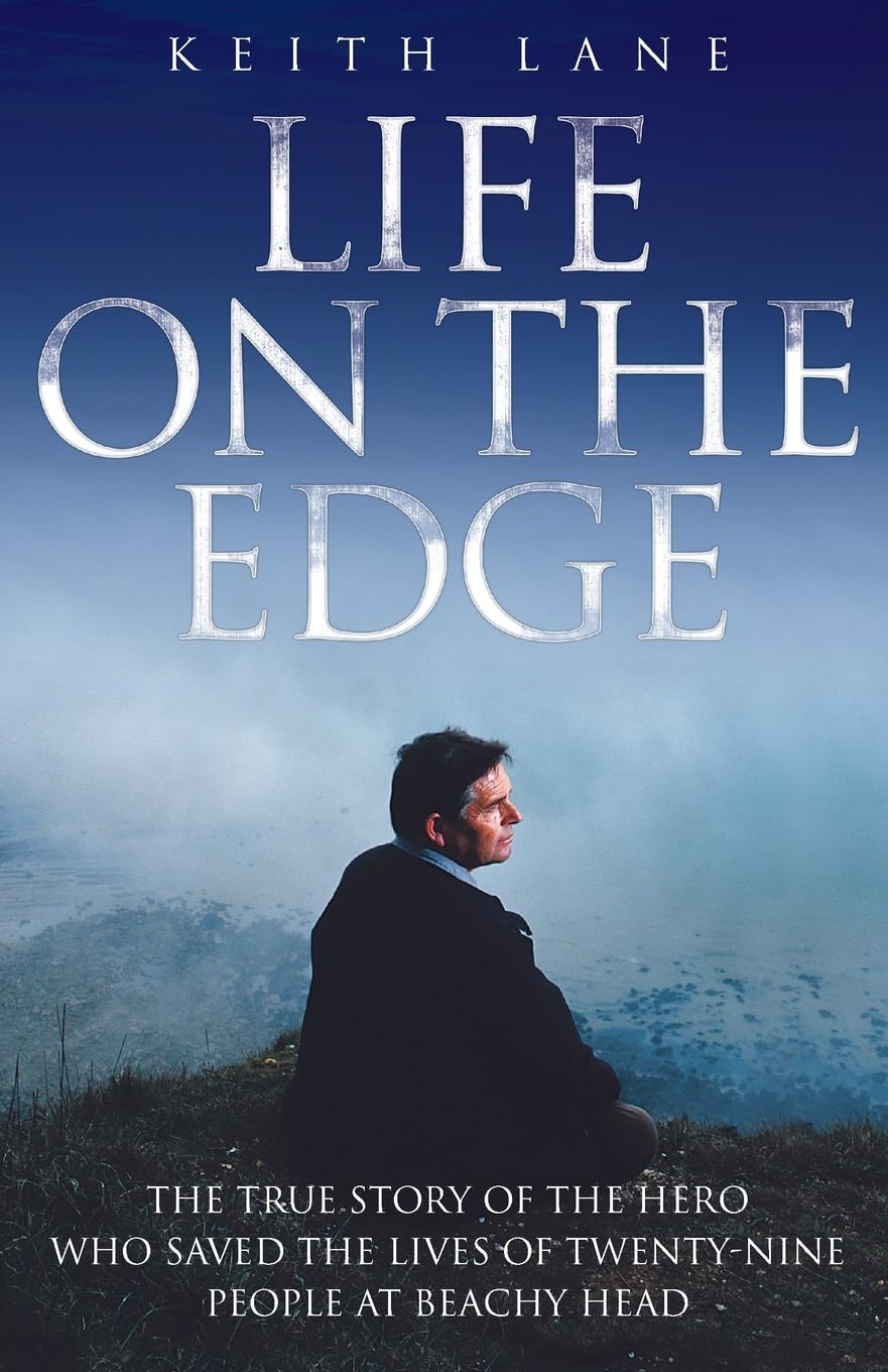 Life on the Edge - The true story of the hero who saved the lives of twenty-nine people at Beachy Head Sports Books