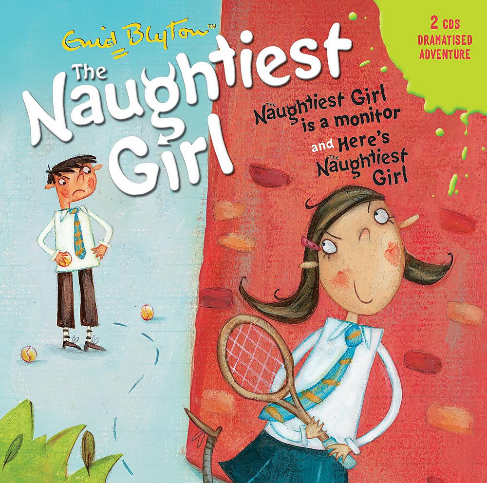 The Naughtiest Girl: Naughtiest Girl Is A Monitor & Here's The Naughtiest Girl Non-fiction