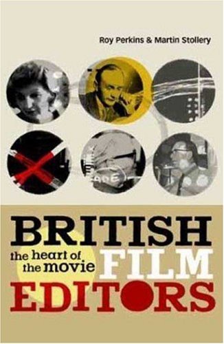 British Film Editors: The Heart of the Movie Media & Communication