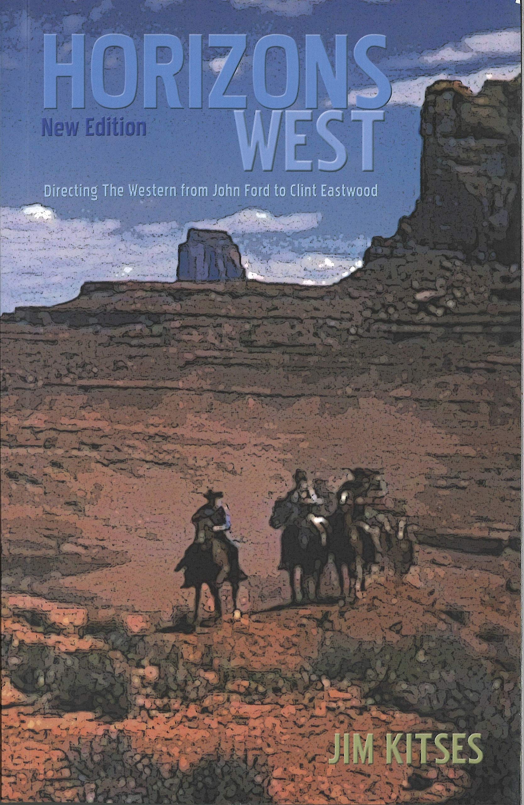 Horizons West: Directing the Western From John Ford to Clint Eastwood Social Sciences