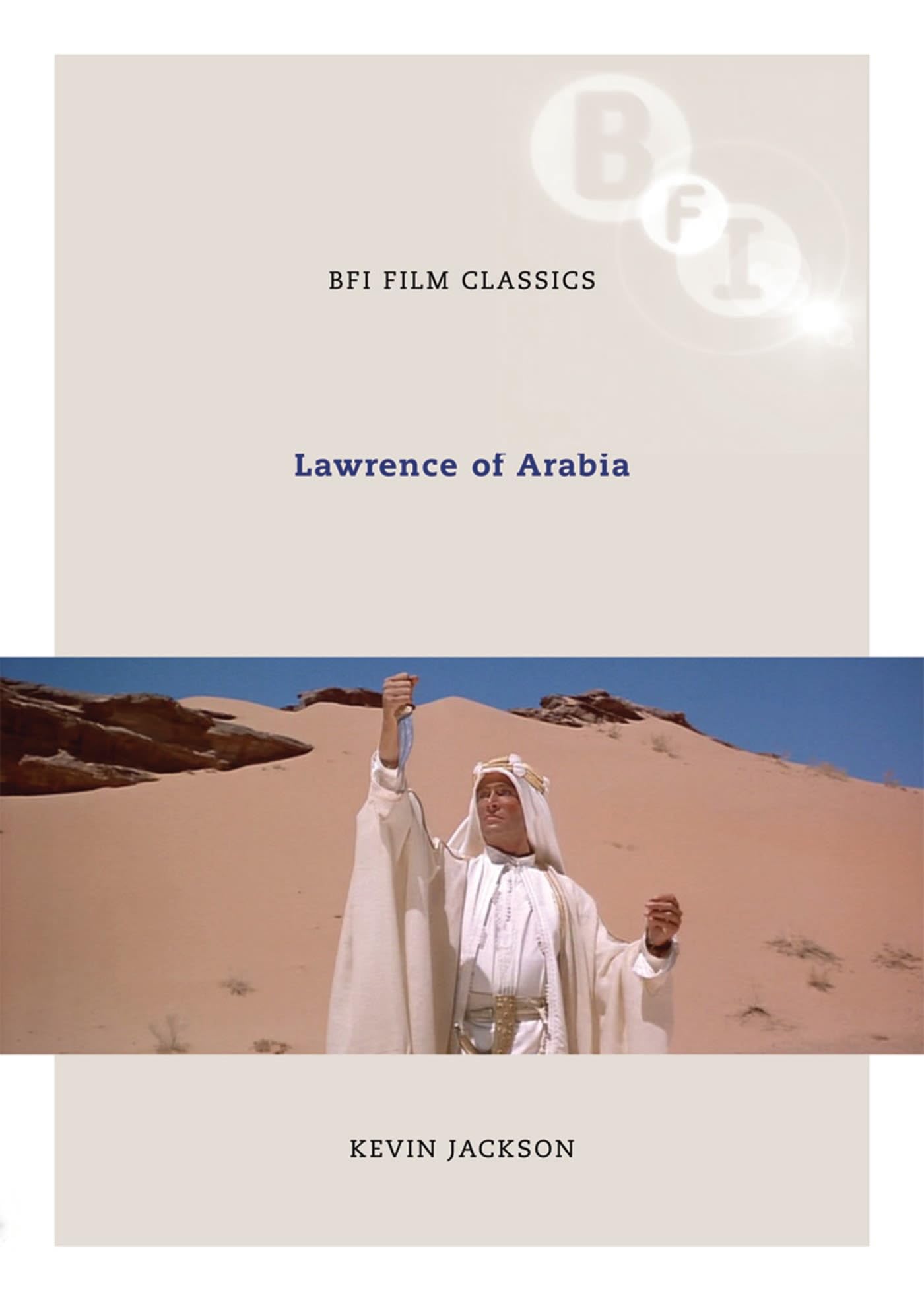 Lawrence of Arabia (BFI Film Classics) Social Sciences
