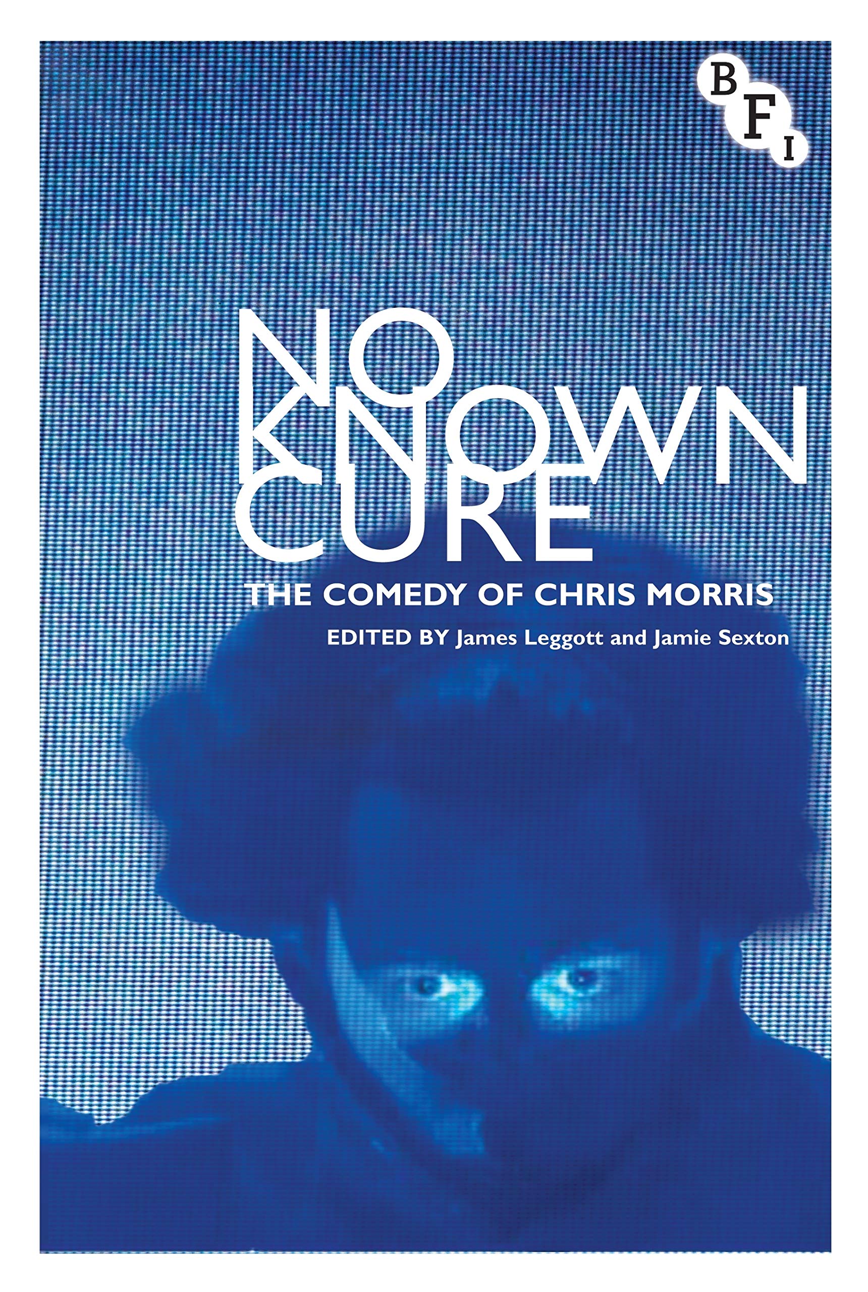 No Known Cure: The Comedy of Chris Morris Social Sciences
