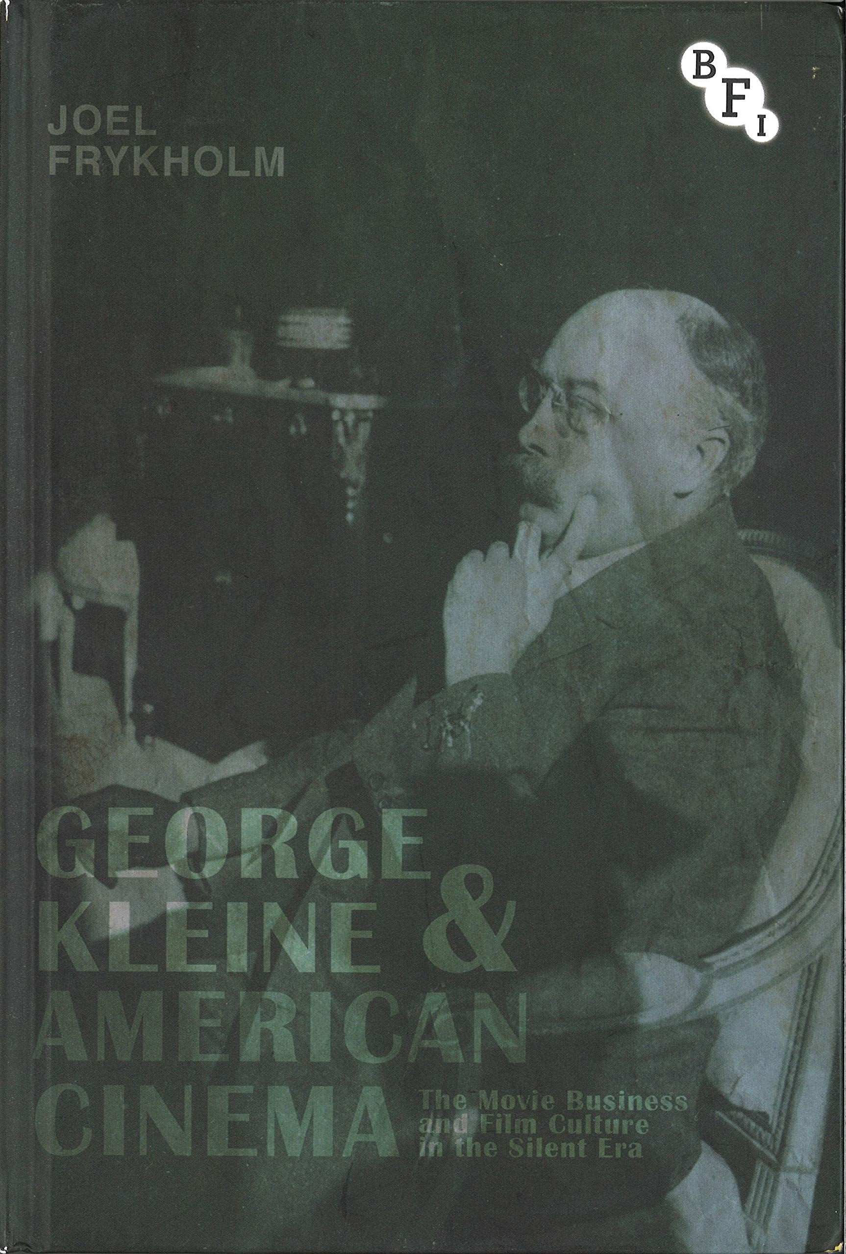 George Kleine and American Cinema Film, Art & Culture