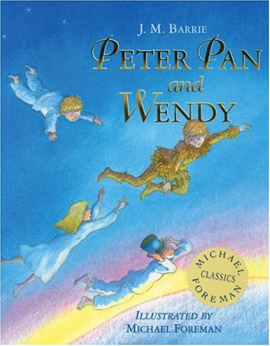 Michael Foreman's Peter Pan Novels & Short Stories for children