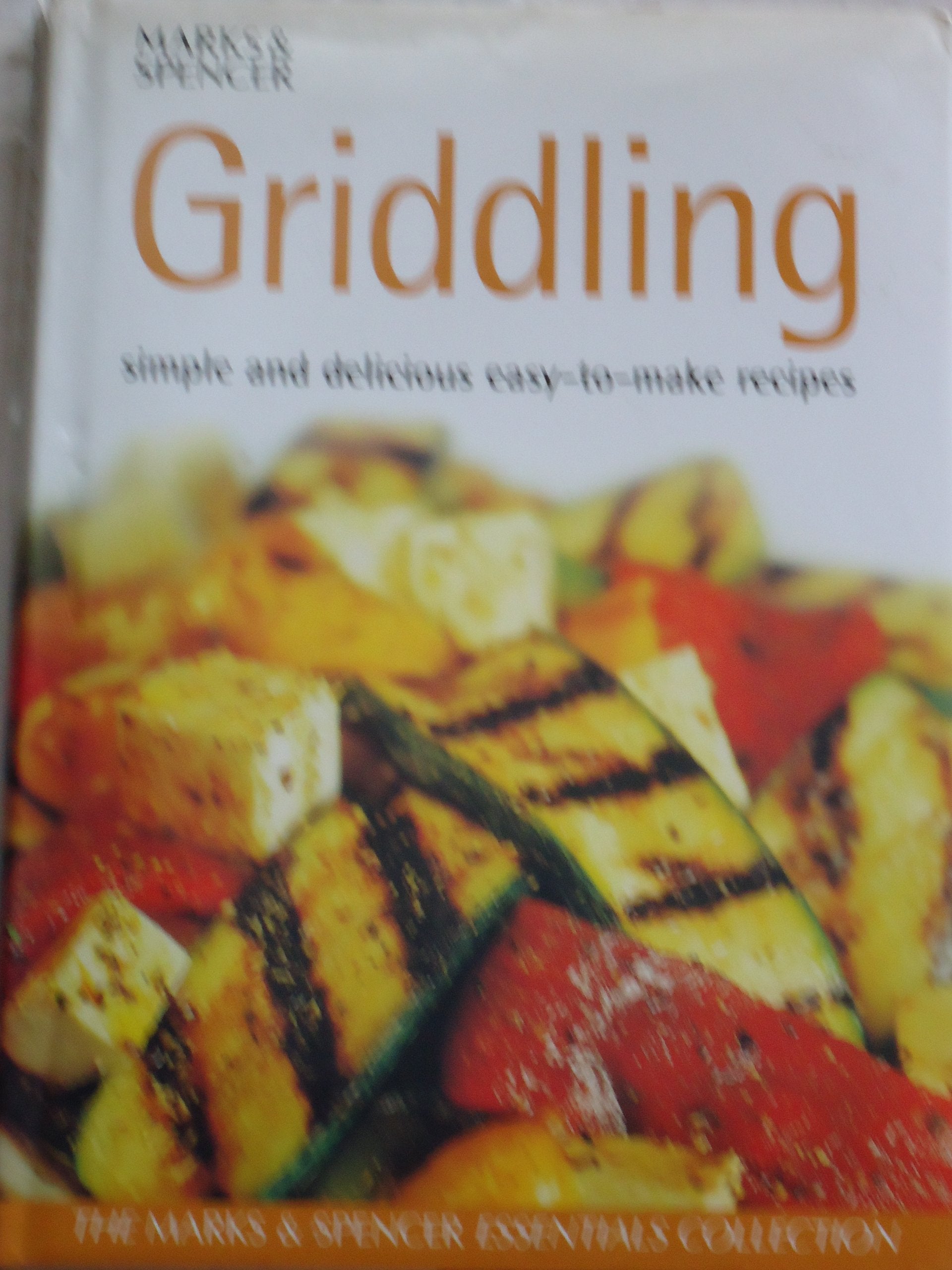 Griddling : Simple and Delicious Easy-To-Make Recipes Books