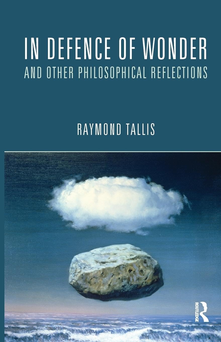 In Defence of Wonder and Other Philosophical Reflections Philosophy