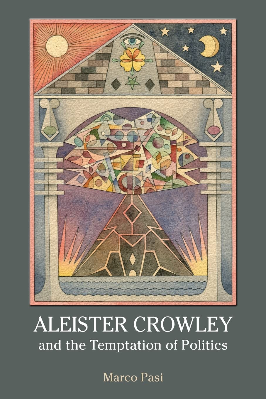 Aleister Crowley and the Temptation of Politics Philosophy