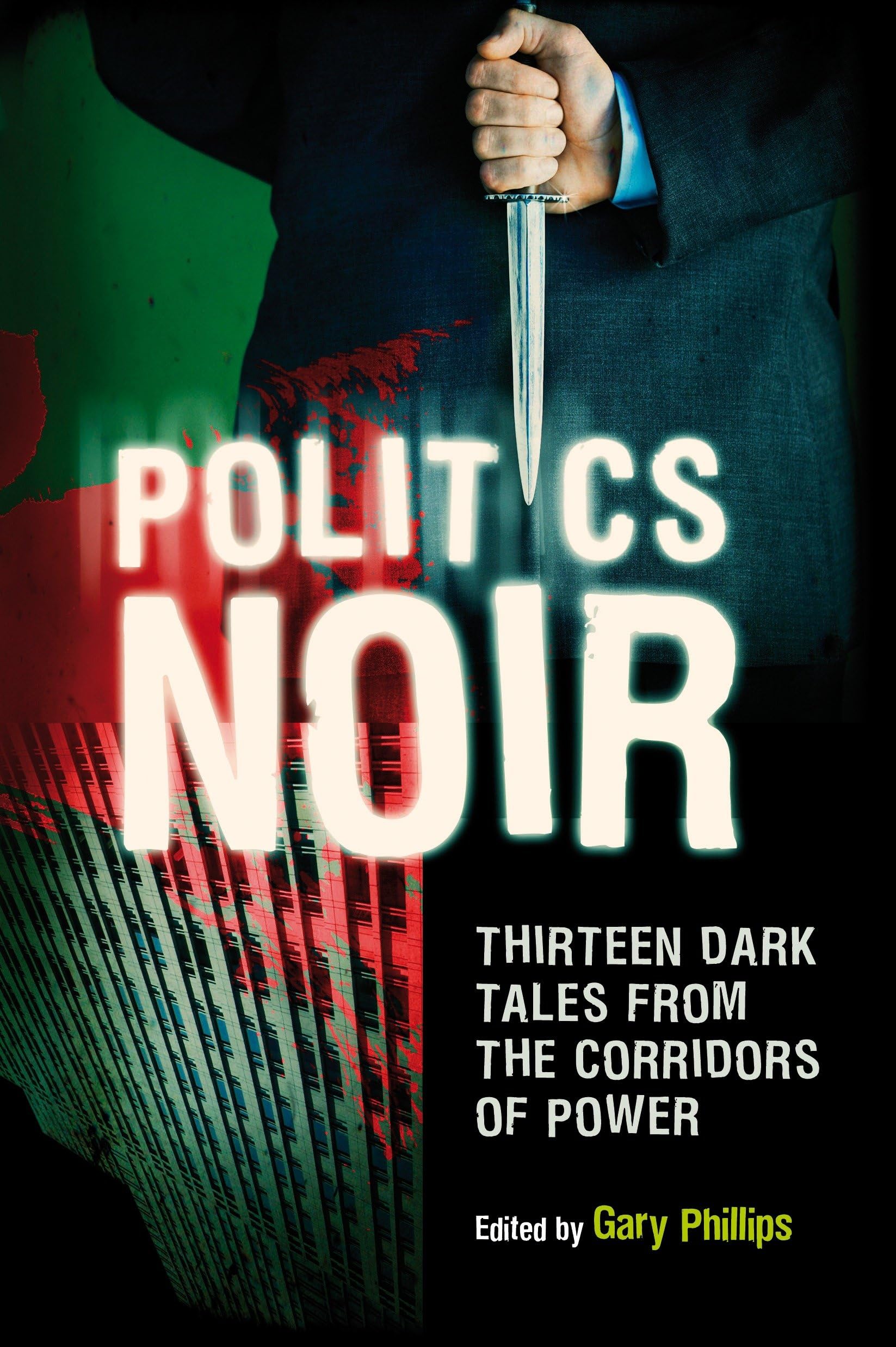 Politics Noir: Dark Tales from the Corridors of Power Contemporary literature