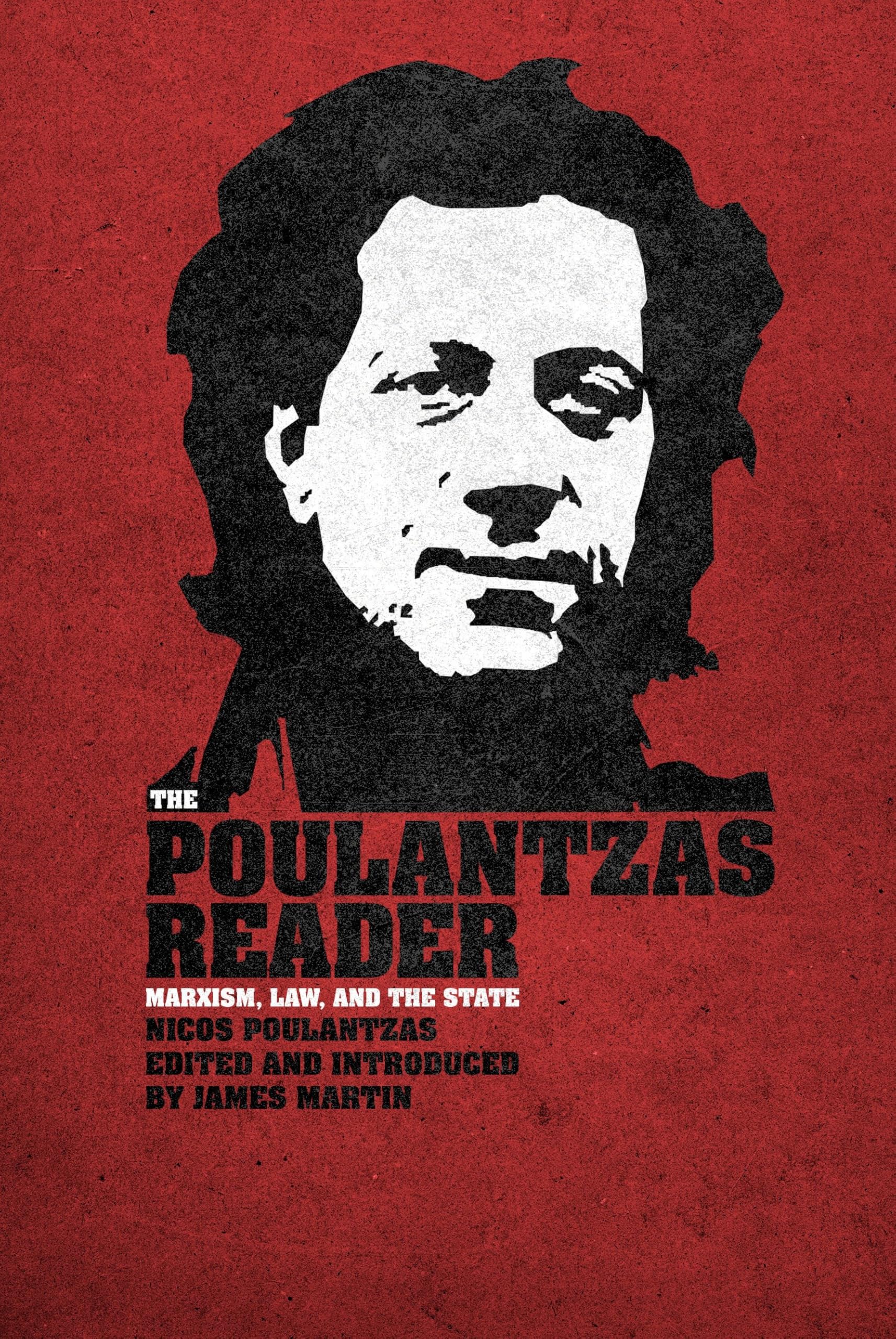 The Poulantzas Reader: Marxism, Law and the State Law