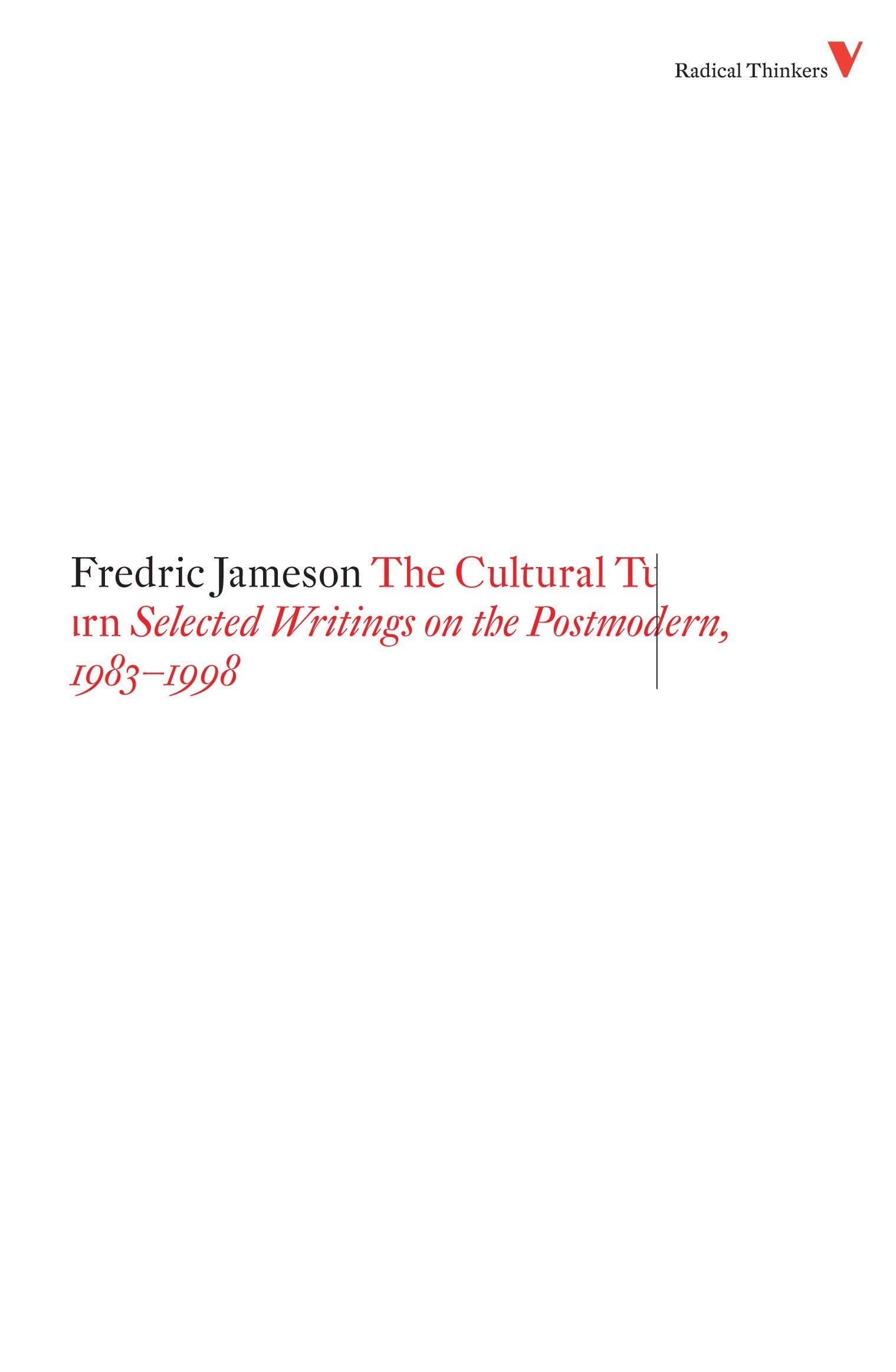 The Cultural Turn: Selected Writings on the Postmodern, 1983-1998 (Radical Thinkers) Philosophy