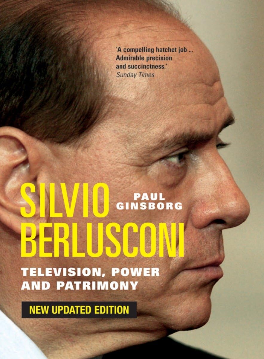 Silvio Berlusconi: Television, Power and Patrimony Media & Communication