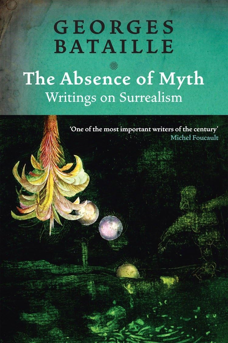The Absence of Myth: Writings on Surrealism Philosophy